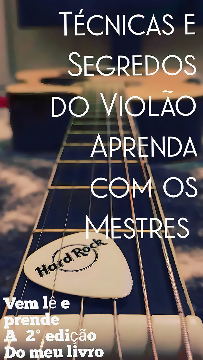 Técnicas e Segredos do Violão: Aprenda com os Mestres baixar o livro de graça