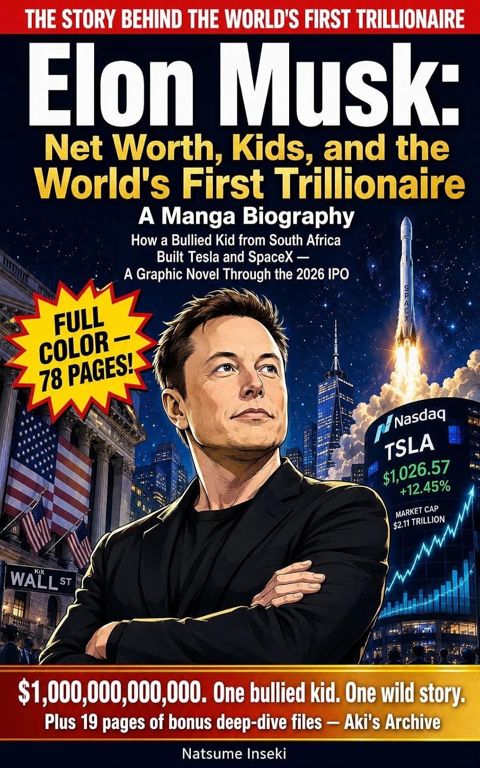 Elon Musk: Net Worth, Kids, and the World's First Trillionaire — A Manga Biography: How a Bullied Kid from South Africa Built Tesla and SpaceX — A Graphic Novel Through the 2026 IPO (English Edition) baixar o livro de graça