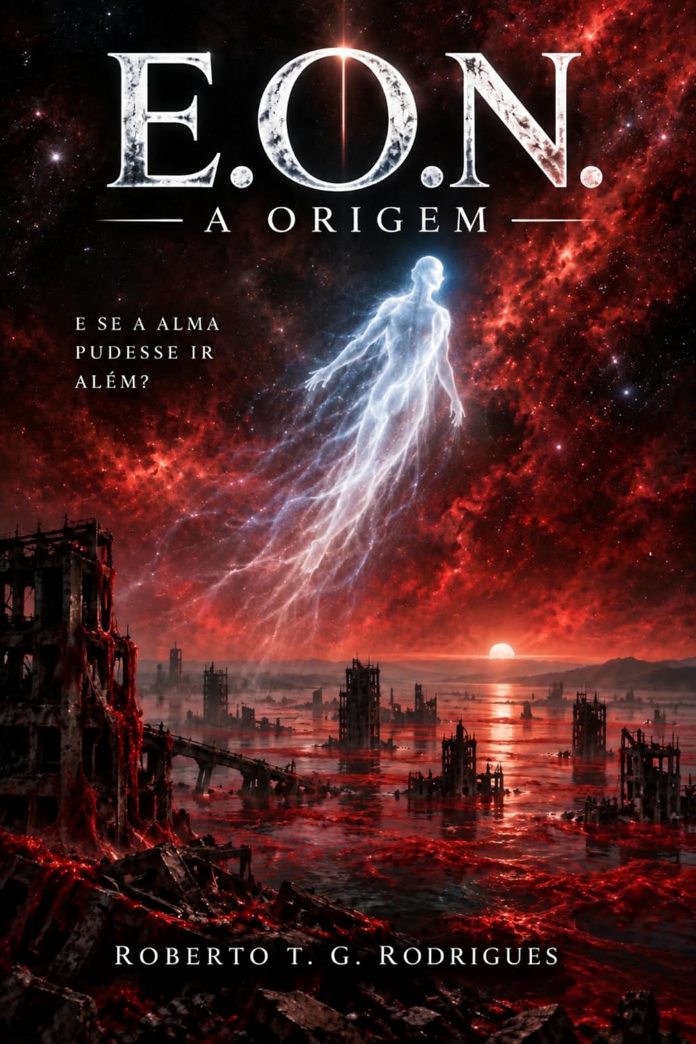 capítulo por capítulo baixar E.O.N. - A Origem (Horizonte da Consciência Livro 1)