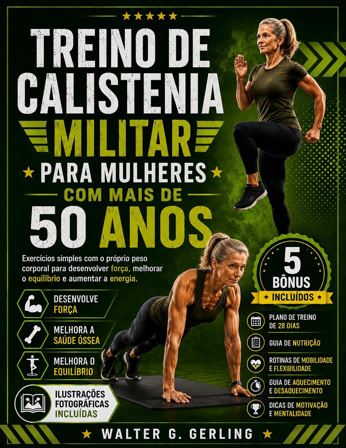 TREINO DE CALISTENIA MILITAR PARA MULHERES COM MAIS DE 50 ANOS: Exercícios simples com o próprio peso corporal para desenvolver força, melhorar o equilíbrio e aumentar a energia. baixar livro de graça