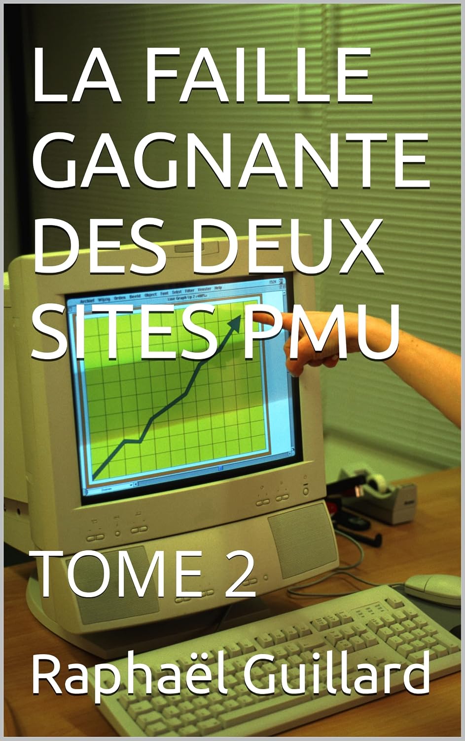 LA FAILLE GAGNANTE DES DEUX SITES PMU: TOME 2 (French Edition)