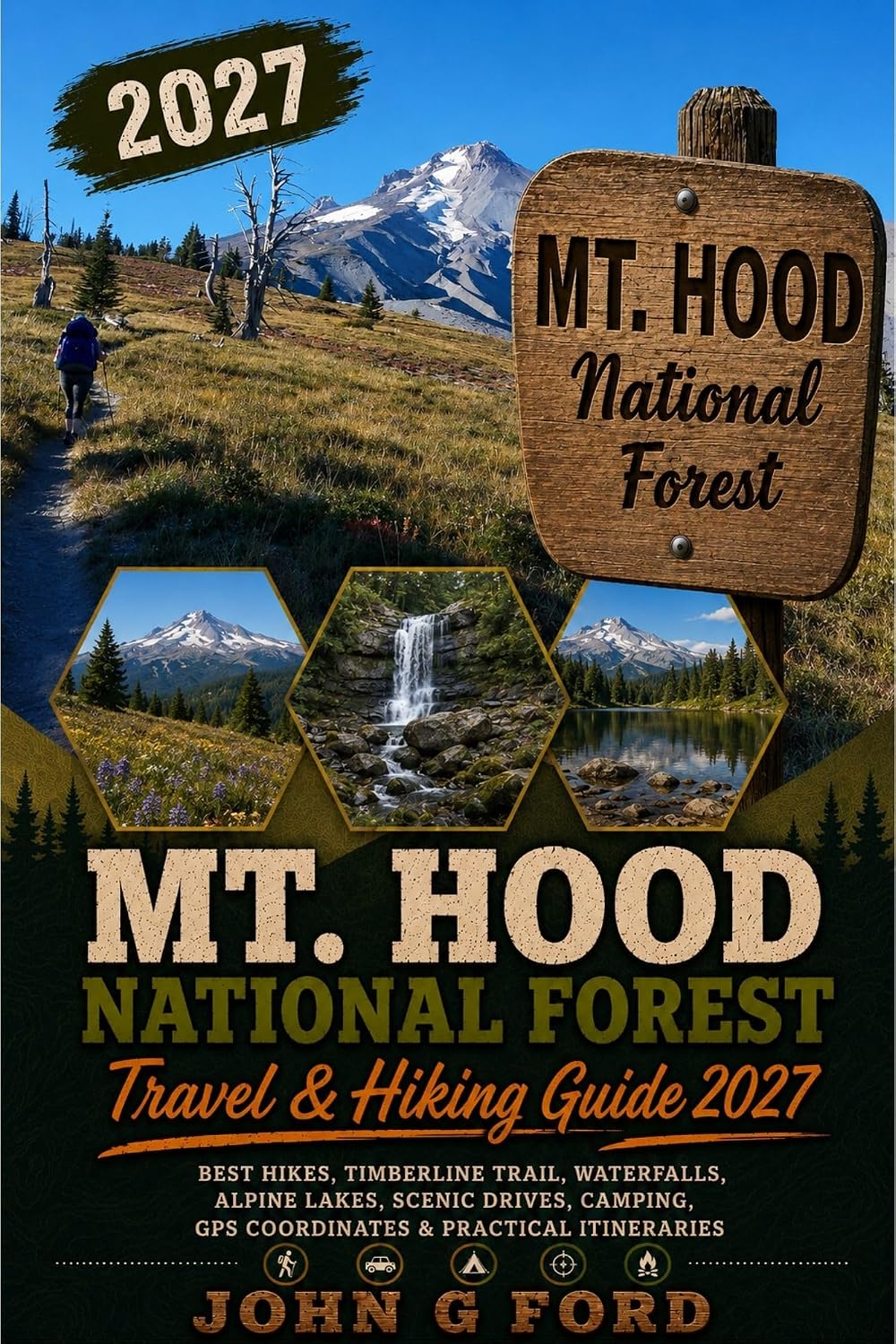 ler totalmente Mt. Hood National Forest Travel & Hiking Guide 2027: Best Hikes, Timberline Trail, Waterfalls, Alpine Lakes, Scenic Drives, Camping, GPS Coordinates & Practical Itineraries (English Edition)