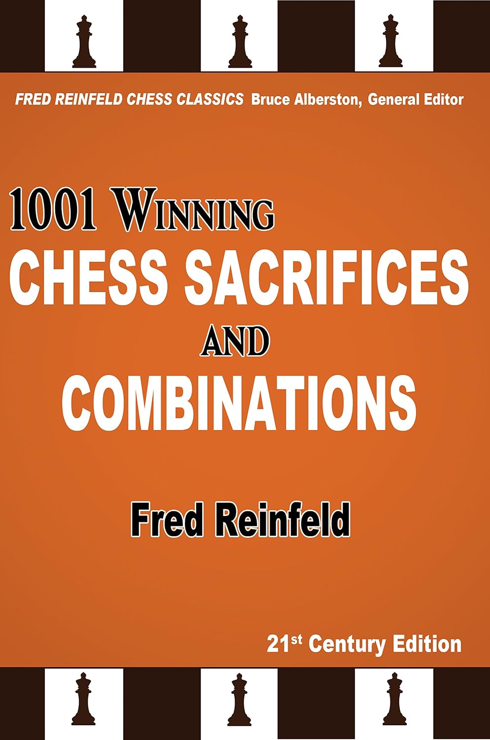 1001 Winning Chess Sacrifices and Combinations (Fred Reinfeld Chess Classics Book 3) (English Edition) baixar livro de graça