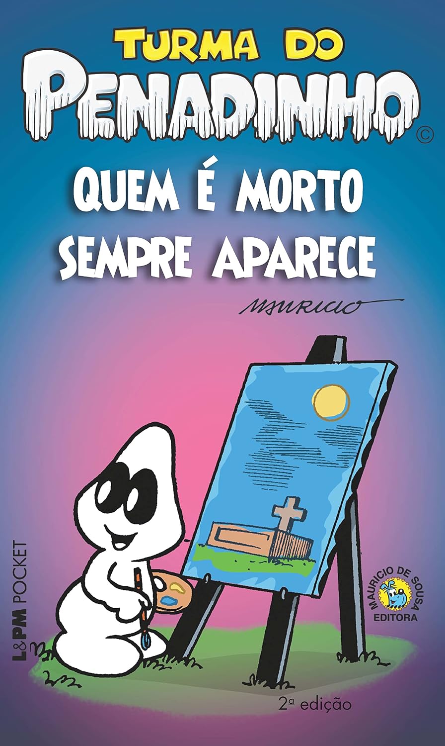 Turma Do Penadinho - Quem É Morto Sempre Aparece - Coleção L&PM Pocket