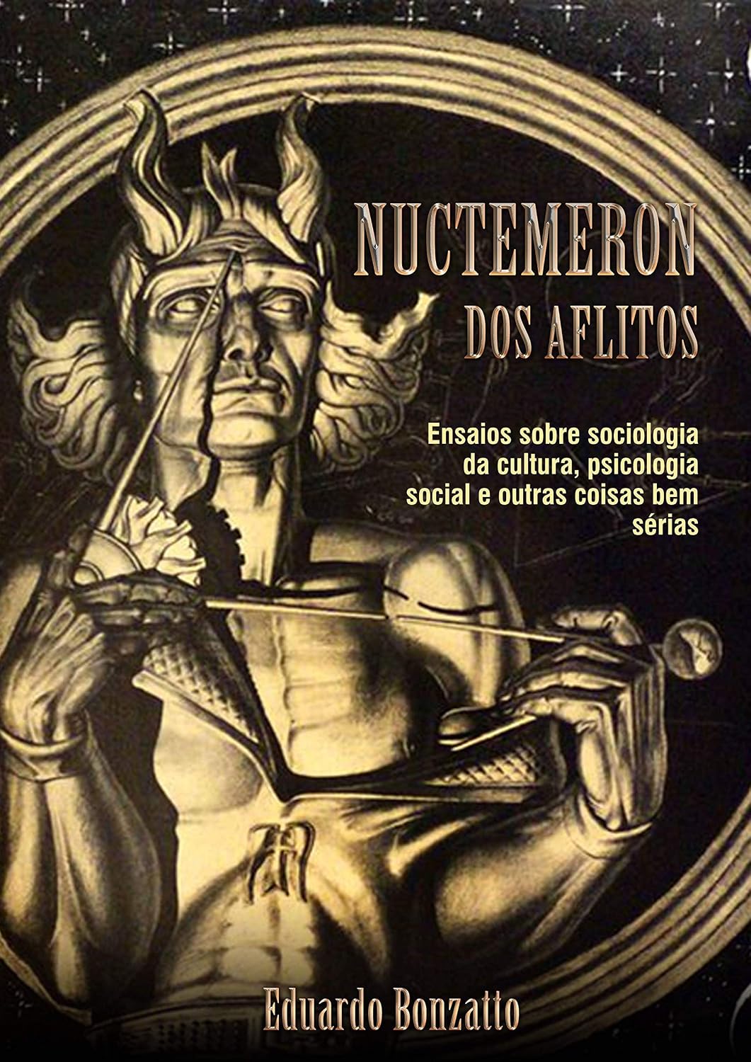 Nuctemeron dos aflitos: Ensaios sobre a Sociologia da cultura, psicologia social e outras coisas bem sérias baixar o livro de graça