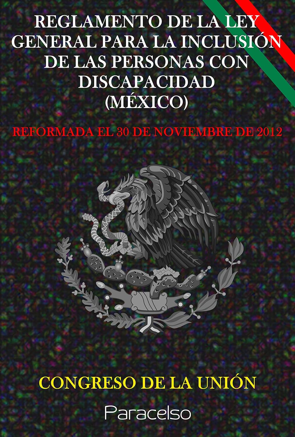 REGLAMENTO DE LA LEY GENERAL PARA LA INCLUSIÓN DE LAS PERSONAS CON DISCAPACIDAD (MÉXICO) (Spanish Edition) baixar livro de graça