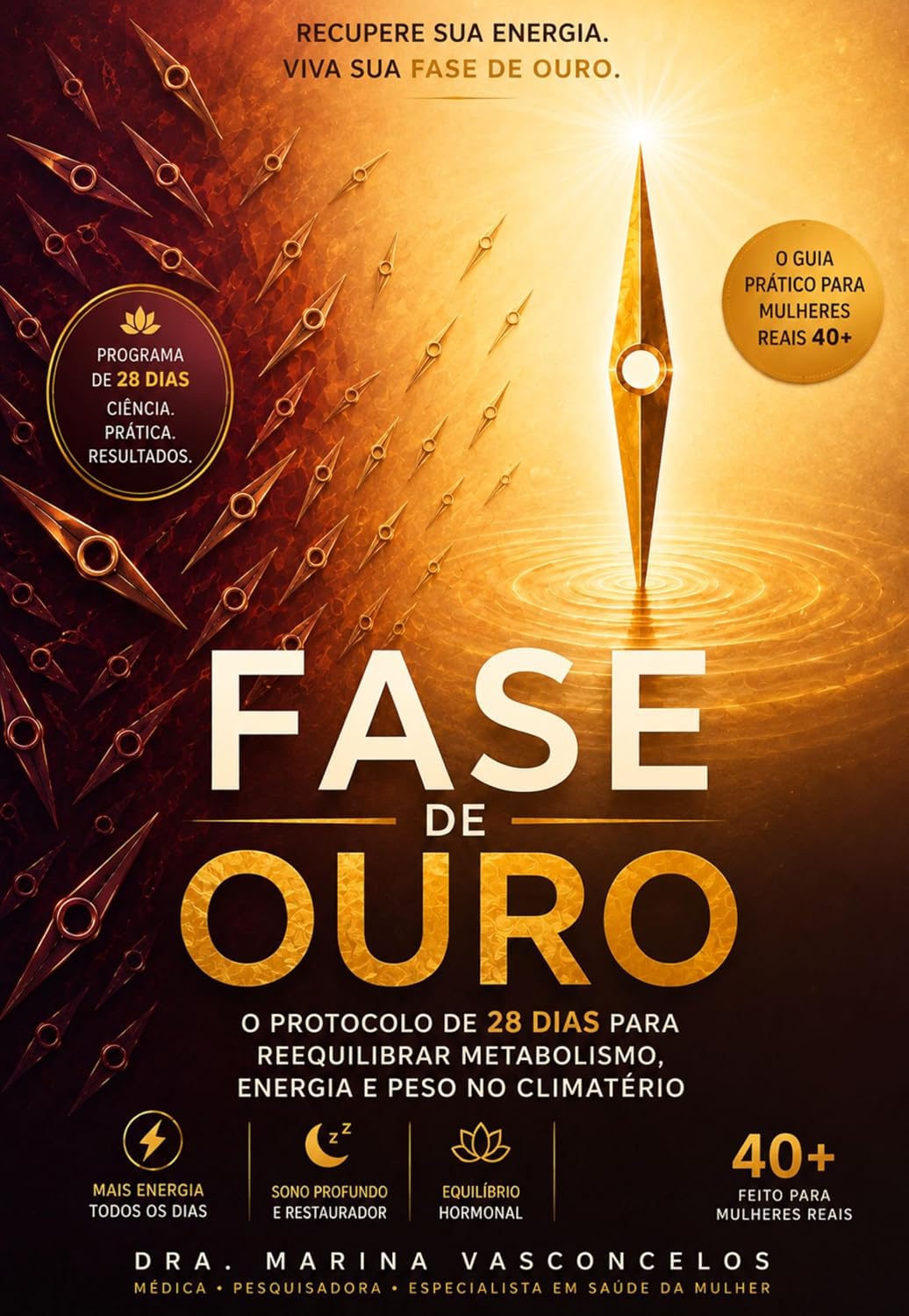 FASE DE OURO: O Protocolo de 28 Dias para Reequilibrar Metabolismo, Energia e Peso no Climatério (Os Guias da Dra. Marina Vasconcelos) baixar o livro de graça