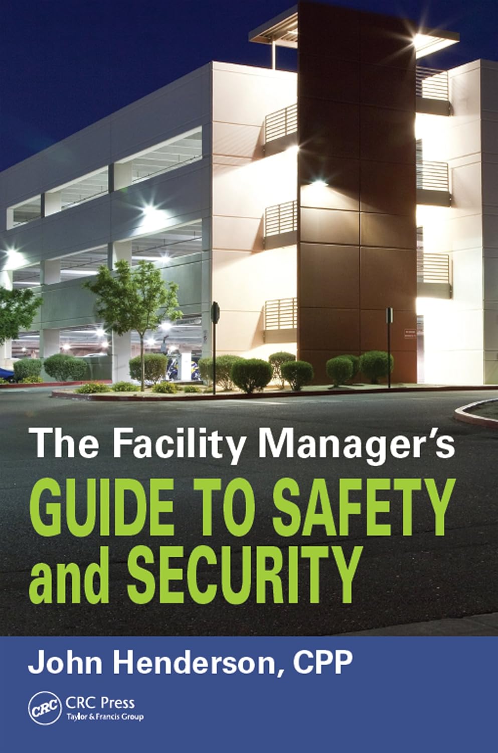 The Facility Manager's Guide to Safety and Security (English Edition) baixar livro de graça