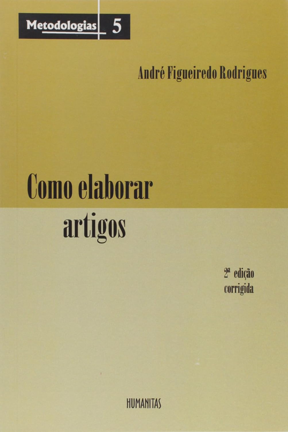 Como Elaborar Artigos - Volume 5. Coleção Metodologias