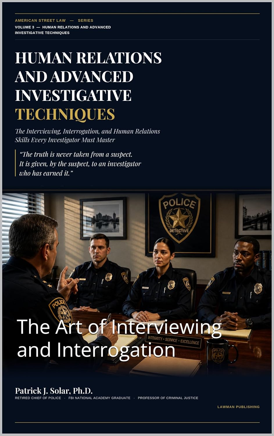 Human Relations and Advanced Investigative Techniques: The Art of Interviewing and Interrogation (American Street Law Series Book 3) (English Edition) baixar livro de graça