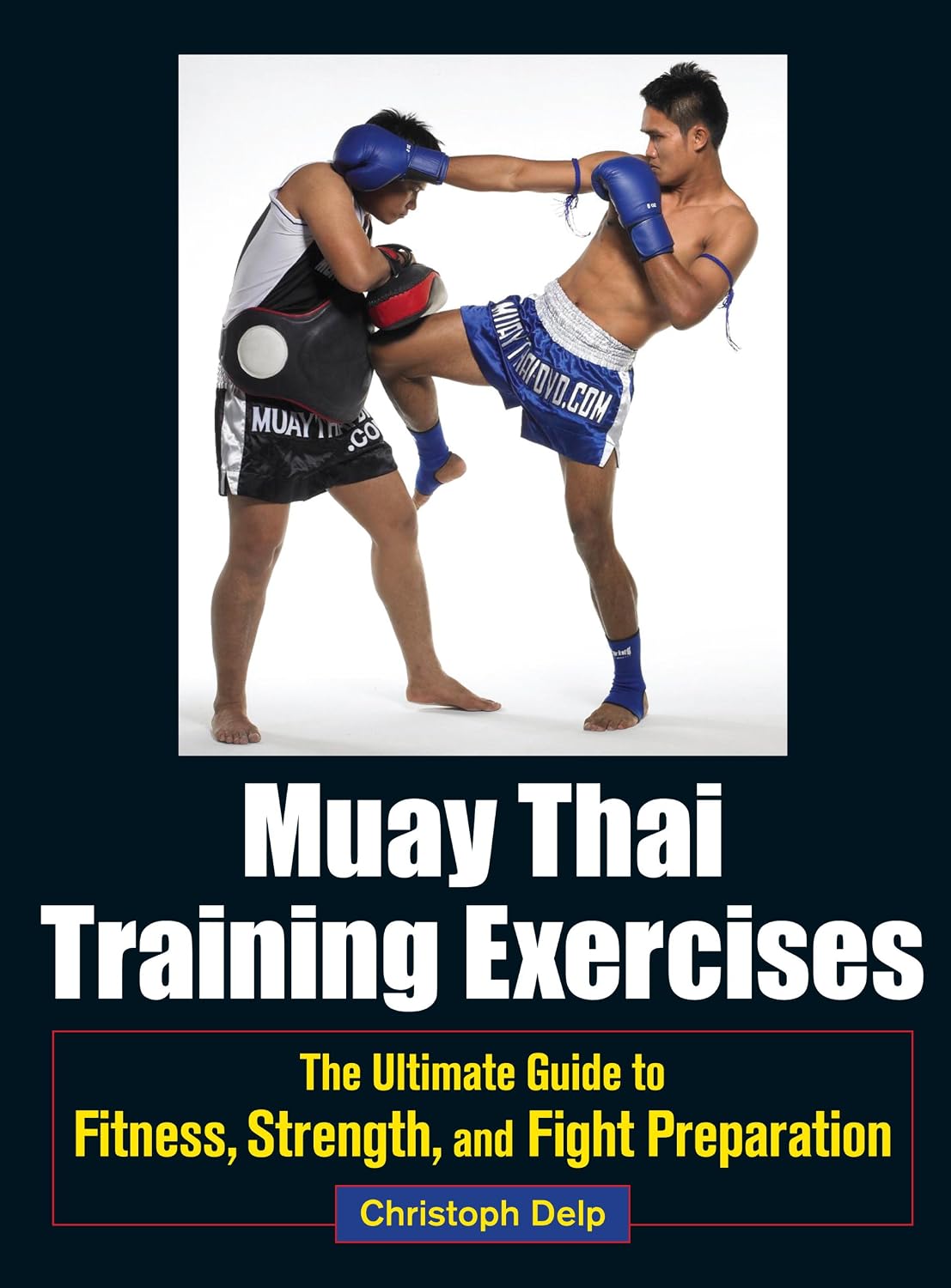 Muay Thai Training Exercises: The Ultimate Guide to Fitness, Strength, and Fight Preparation (English Edition) baixar livro de graça