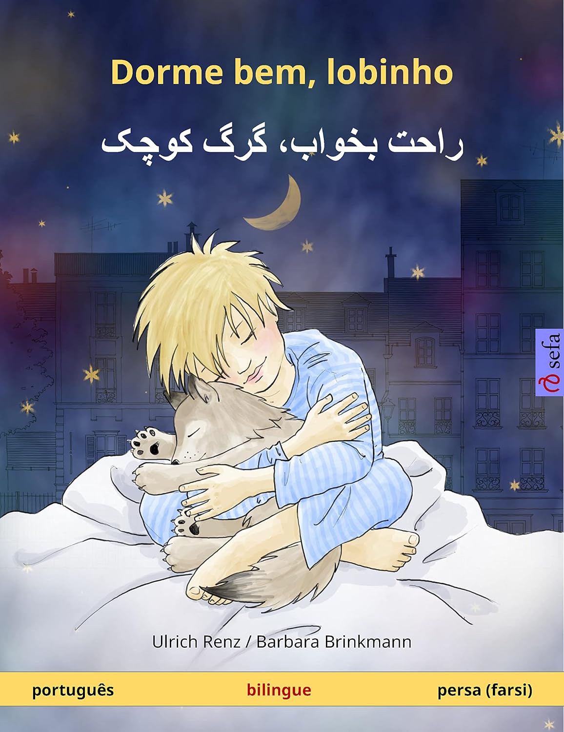 ler totalmente Dorme bem, lobinho – راحت بخواب، گرگ کوچک (português – persa (farsi)): Livro infantil bilingue, a partir de 2 anos (Sefa livros ilustrados em duas línguas)