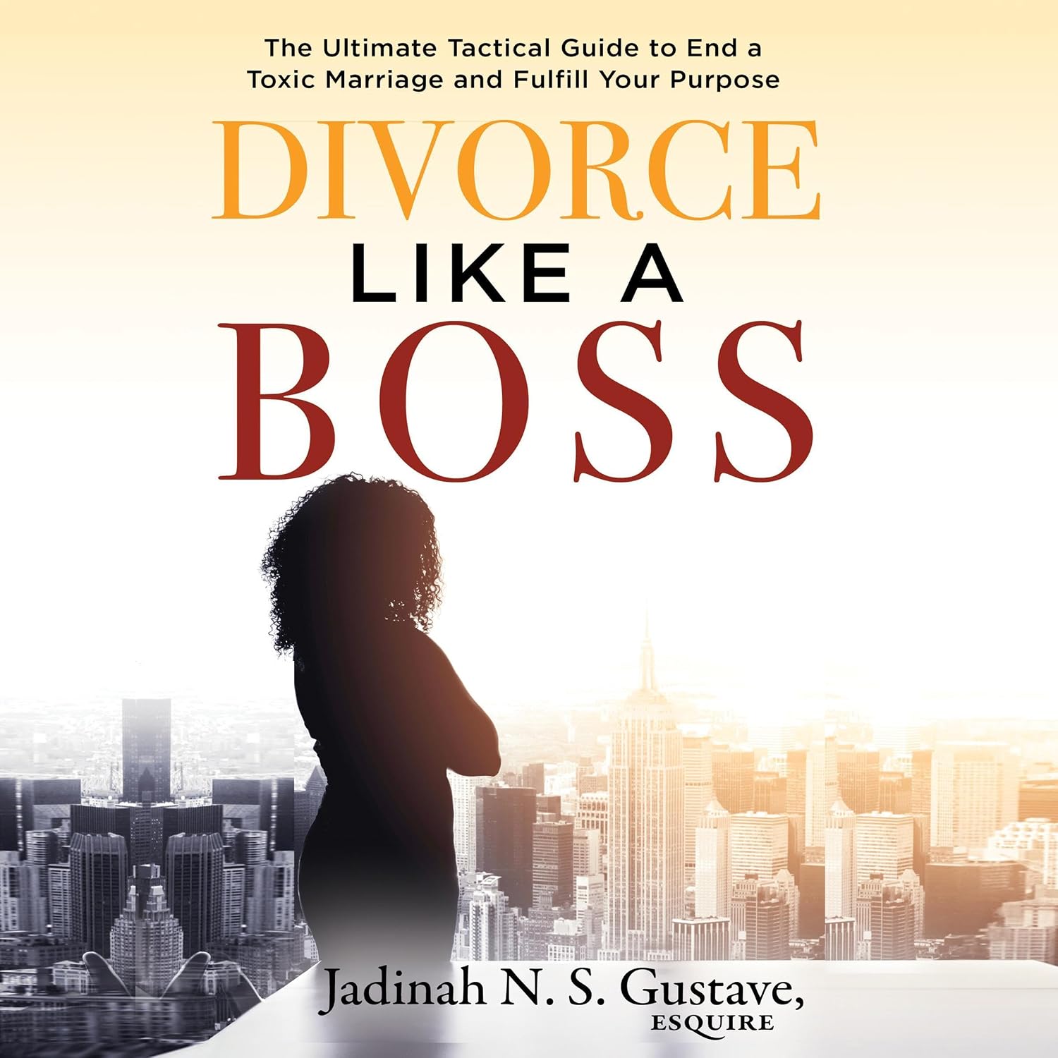 Divorce Like a Boss: The Ultimate Tactical Guide to End a Toxic Marriage and Fulfill Your Purpose baixar o livro de graça