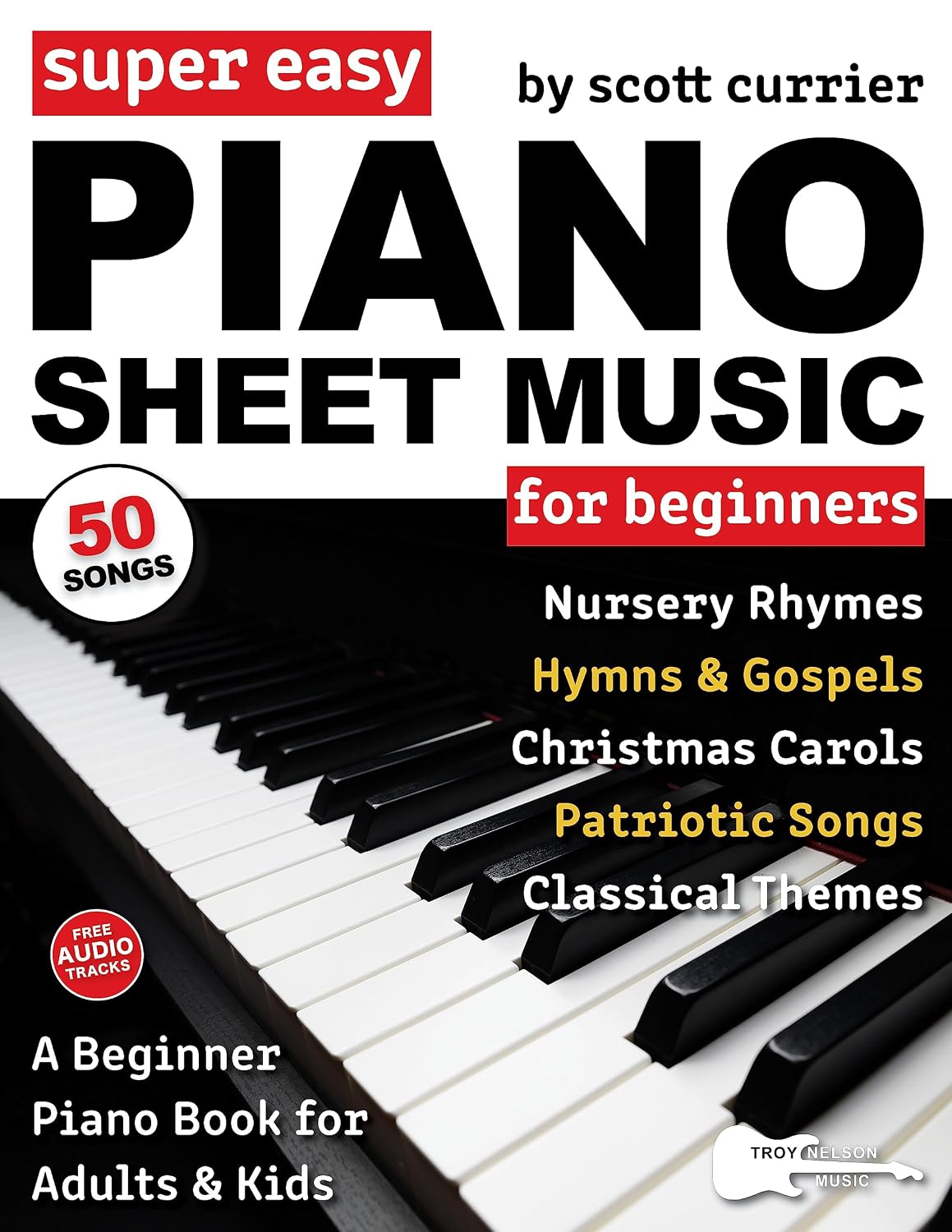 Super Easy Piano Sheet Music for Beginners: A Beginner Piano Book for Adults and Kids—50 Songs Include Nursery Rhymes, Christmas Carols, and More! (Large... Letter Notes Sheet Music) (English Edition) baixar o livro de graça
