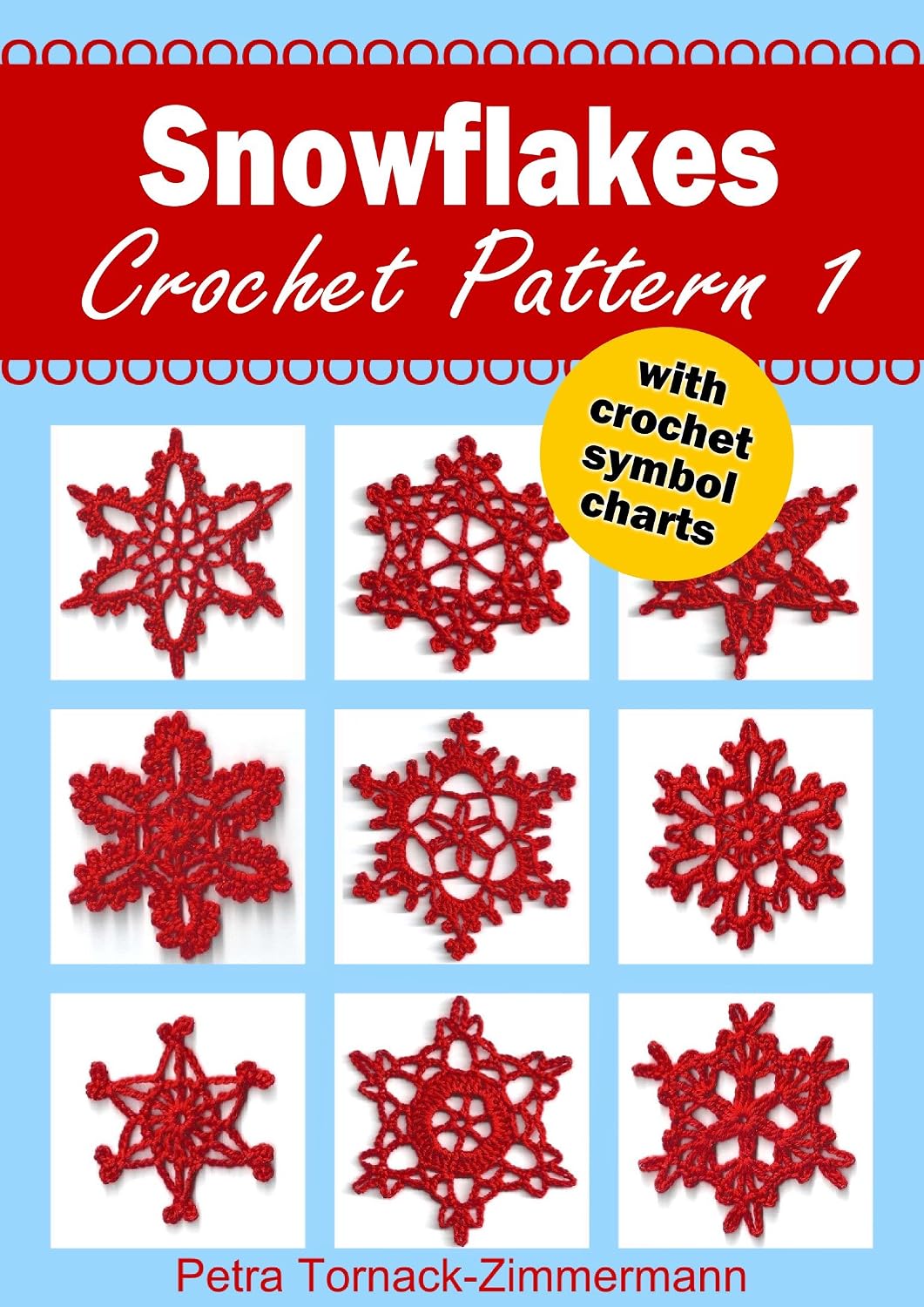ler totalmente SNOWFLAKES Crochet Pattern 1: with crochet symbol charts (English Edition)
