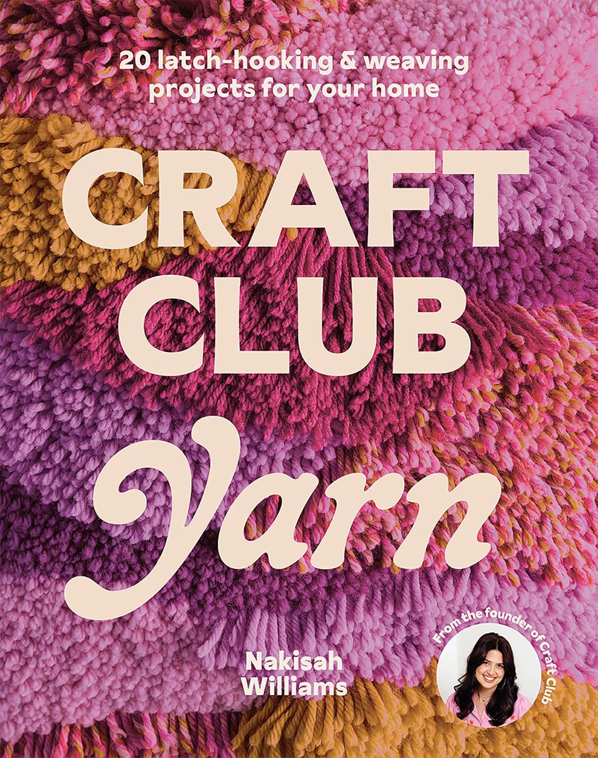 capítulo por capítulo baixar Craft Club Yarn: 20 Latch-Hooking & Weaving Projects for Your Home (English Edition)