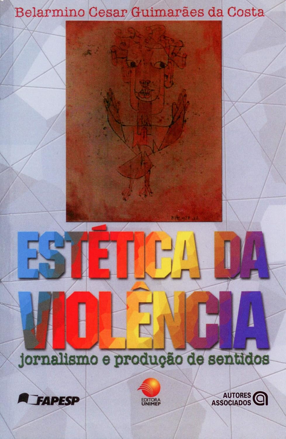 Estética da Violência: Jornalismo e Produção de Sentidos baixar livro de graça