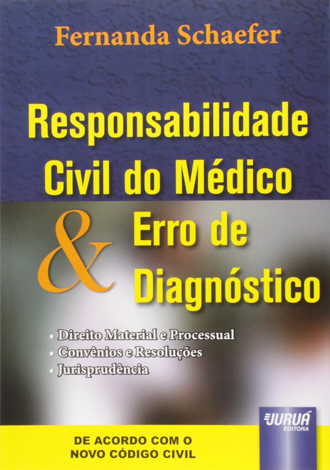 ler totalmente Responsabilidade Civil do Médico & Erro de Diagnóstico: Direito Material e Processual - Convênios e Resoluções - Jurisprudência