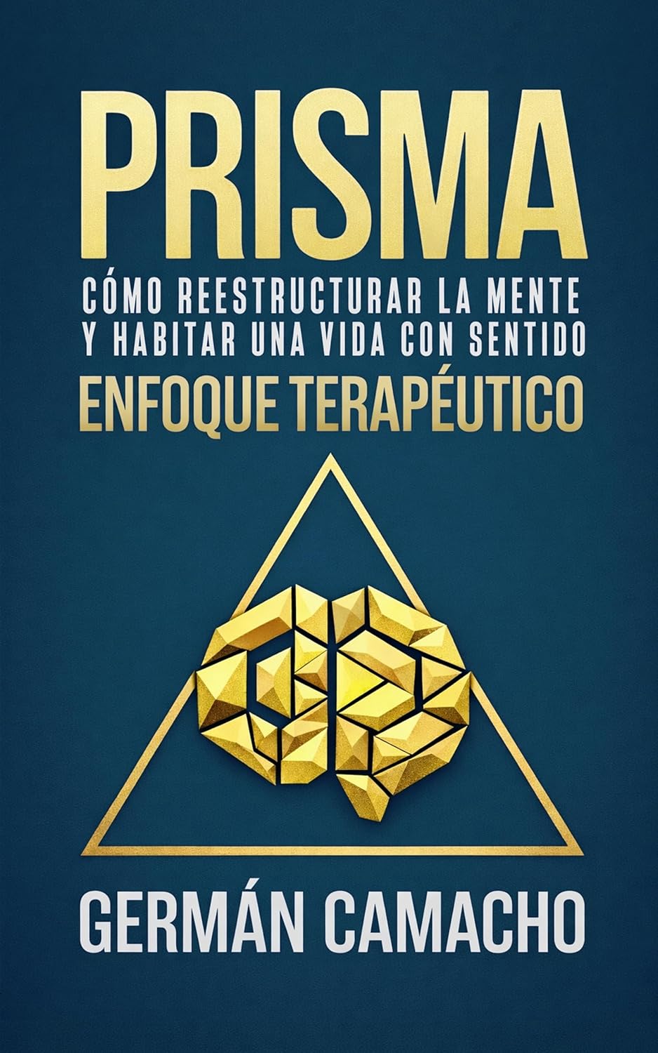 Enfoque Terapéutico Prisma: Cómo reestructurar la mente y habitar una vida con sentido (Enfoques Contemporáneos en Psicología) (Spanish Edition) baixar o livro de graça