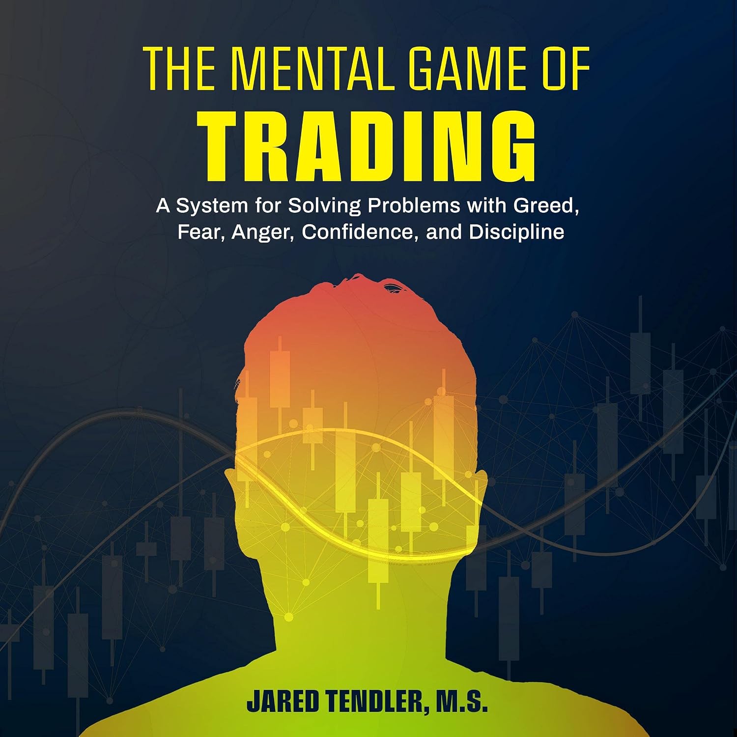 The Mental Game of Trading: A System for Solving Problems with Greed, Fear, Anger, Confidence, and Discipline baixar livro de graça