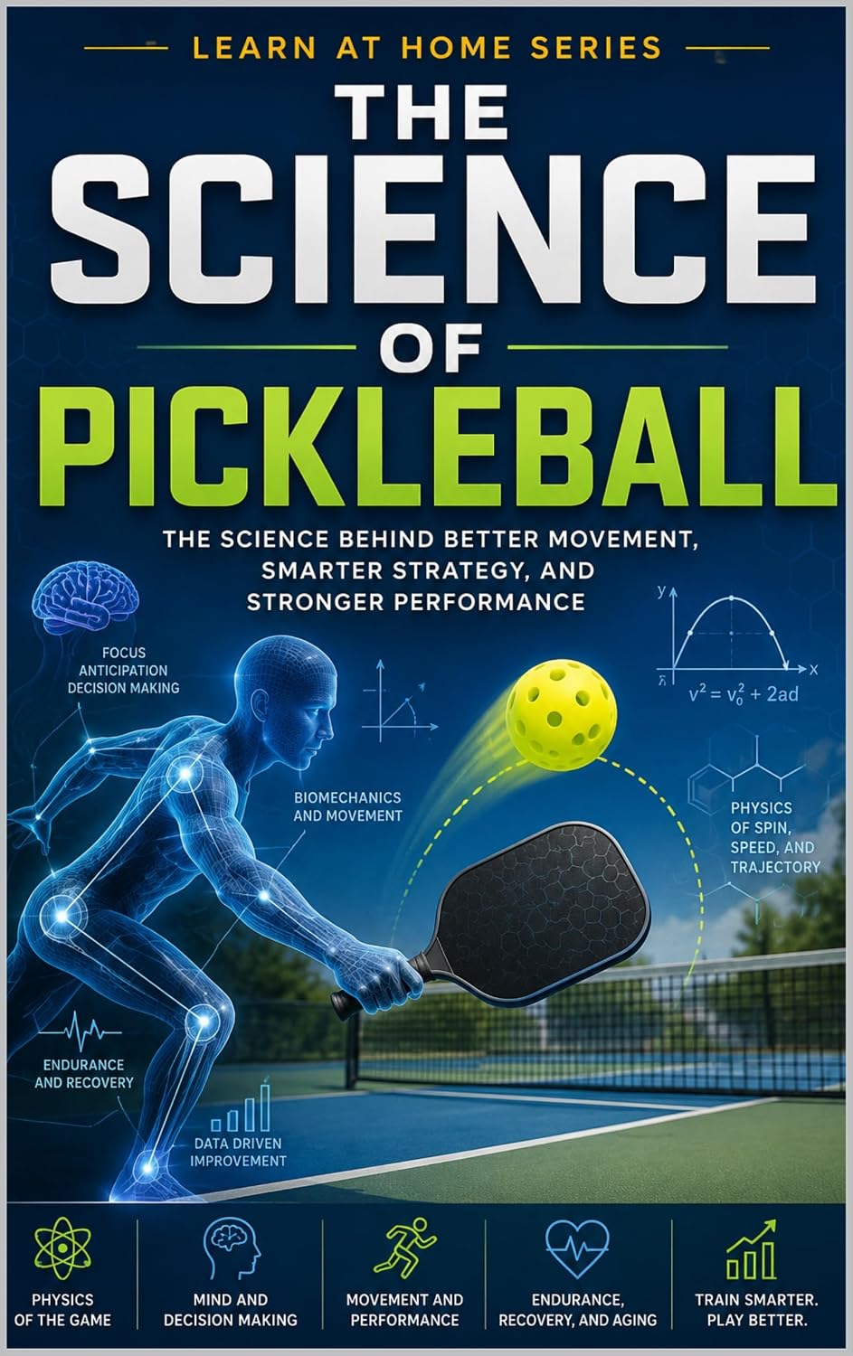 ler totalmente The Science of Pickleball: The Science Behind Better Movement, Smarter Strategy, and Stronger Performance (Learn at Home Book 20) (English Edition)