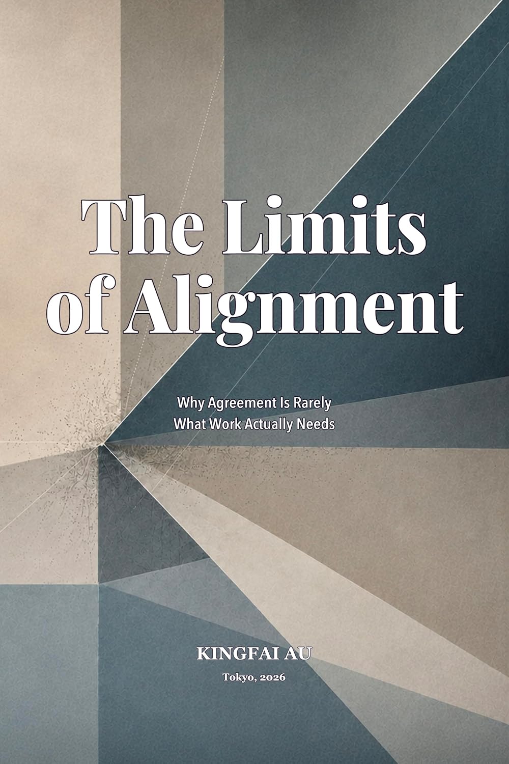 The Limits of Alignment: Why Agreement Is Rarely What Work Actually Needs (Reality Management Toolkit Book 7) (English Edition) baixar o livro de graça