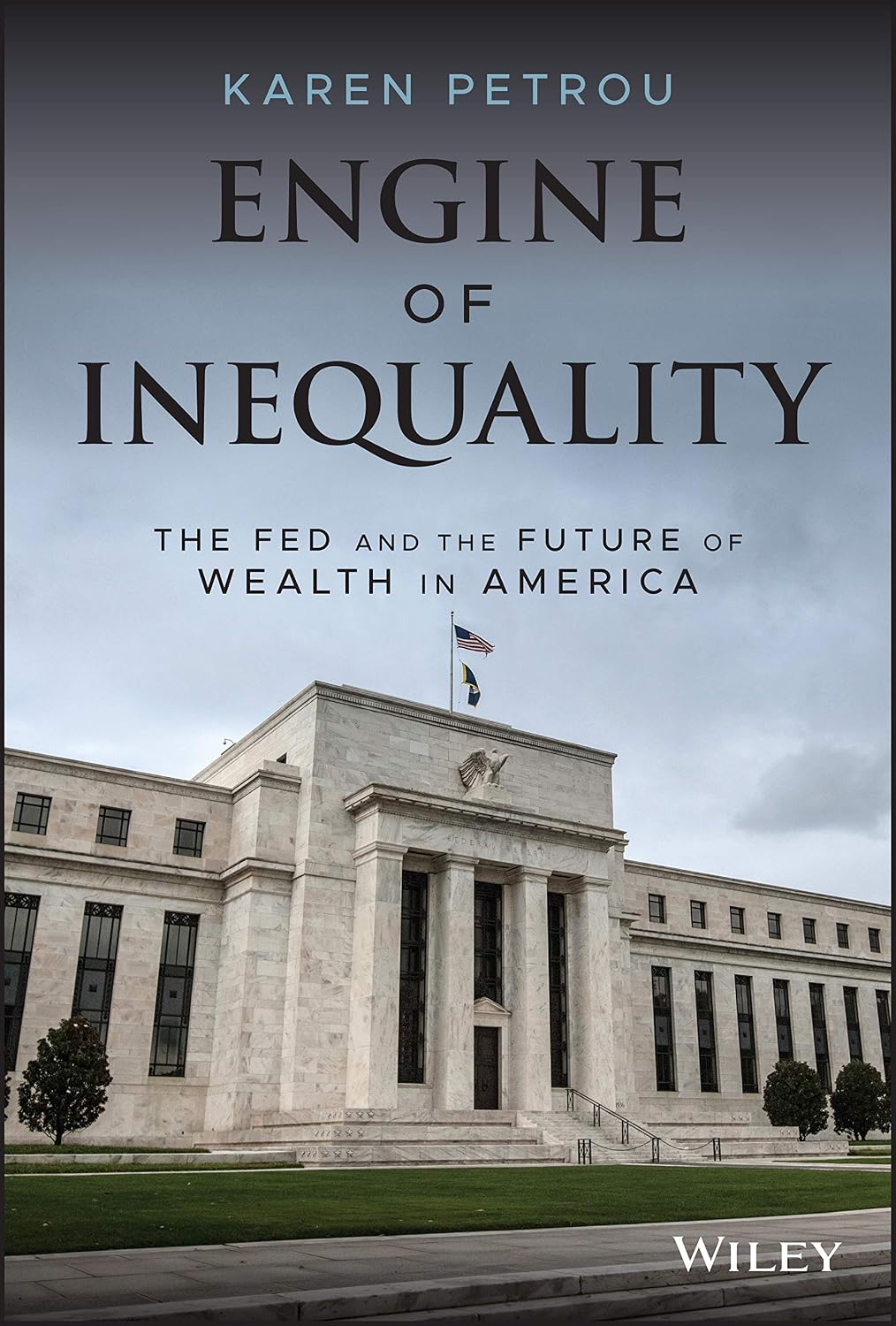 Engine of Inequality: The Fed and the Future of Wealth in America baixar o livro de graça