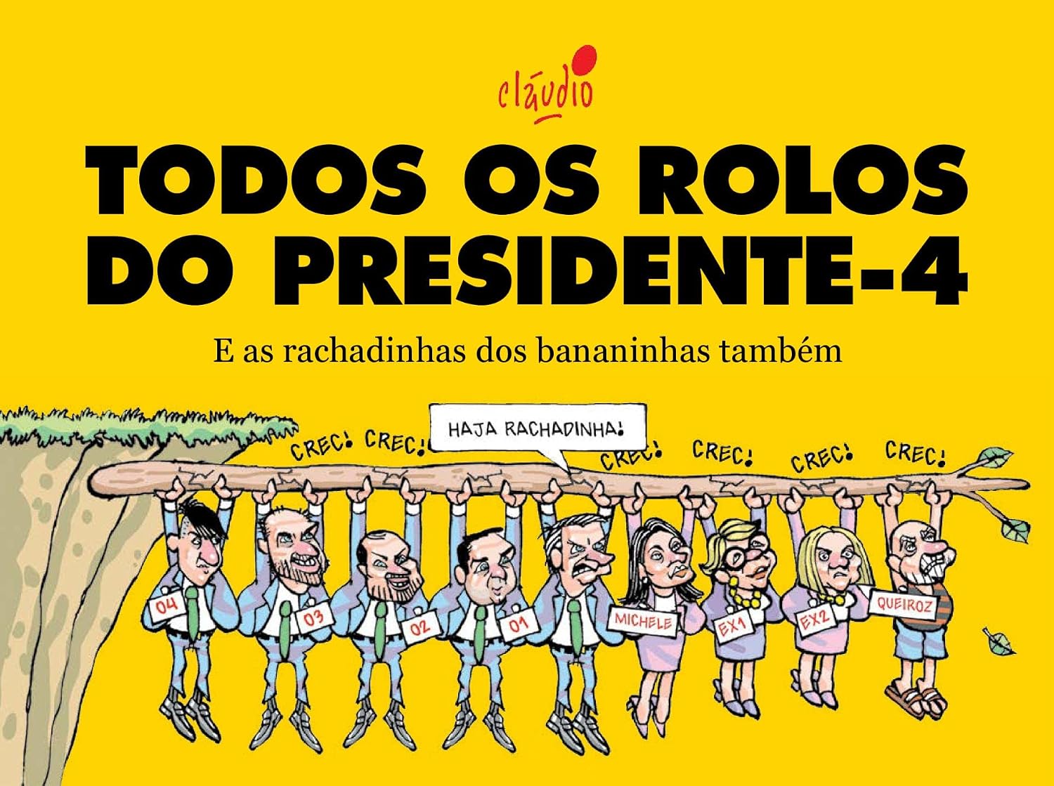 Todos os rolos do presidente - 4: E as rachadinhas dos bananinhas também (O governo Bolsonaro em charges) baixar o livro de graça