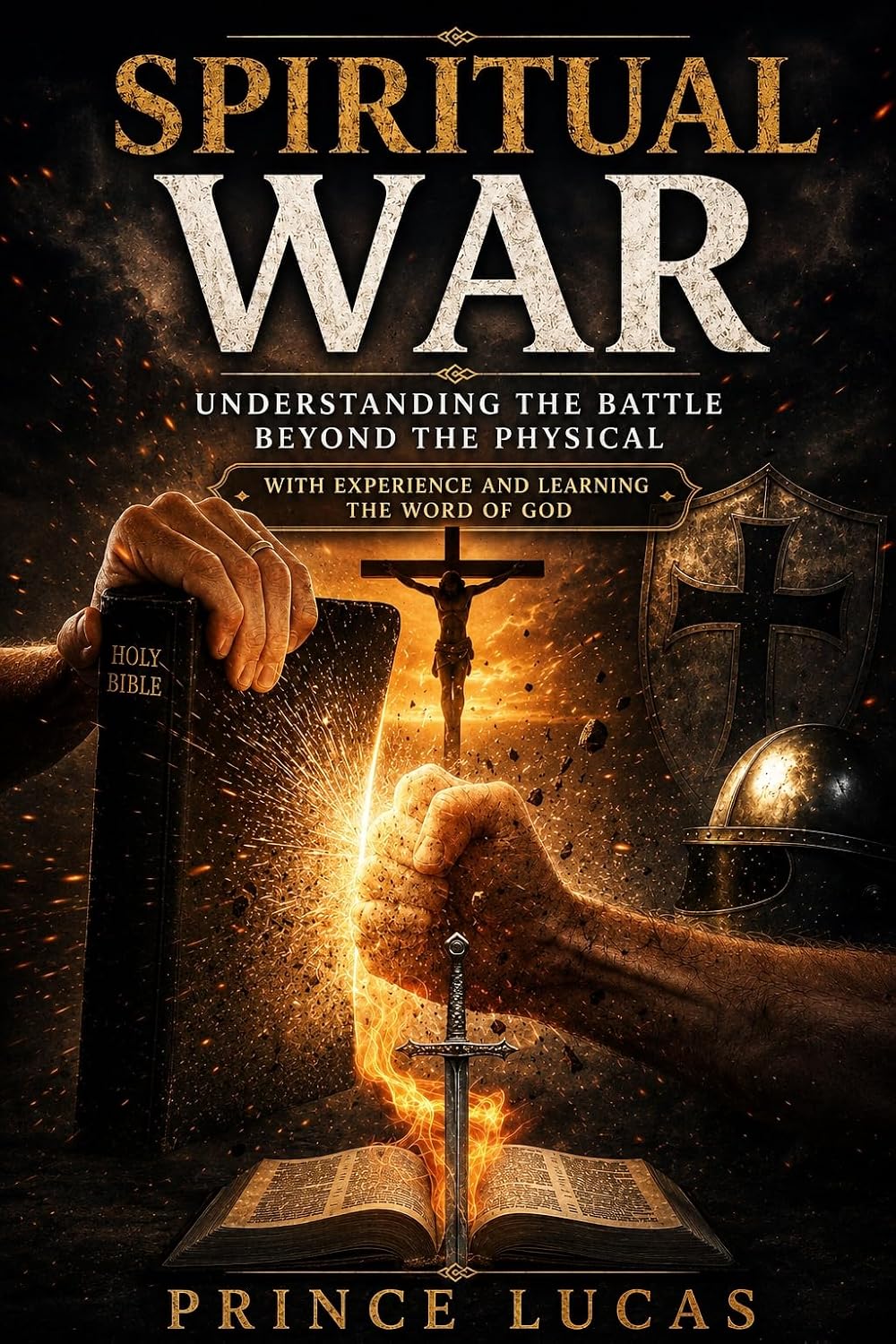 SPIRITUAL WAR: Understanding The Battles Beyond The Physical (With Experience And Learning The Word Of God) (English Edition) baixar o livro de graça