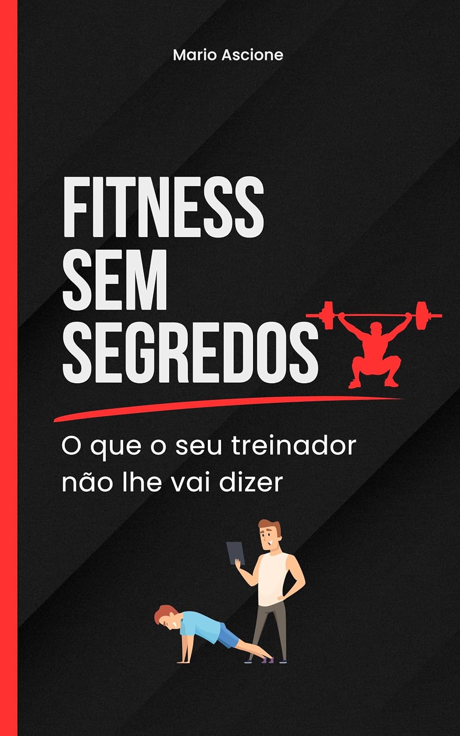 Fitness sem segredos: O que o seu treinador não lhe vai dizer baixar livro de graça
