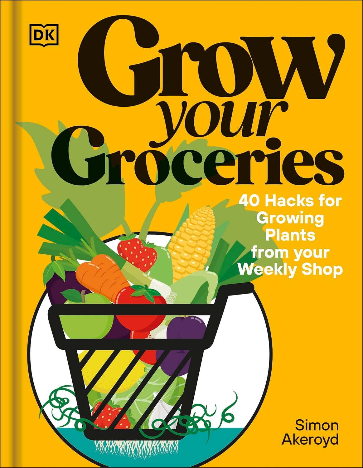 Grow Your Groceries: 40 Hacks for Growing Plants from Supermarket Foods baixar livro de graça