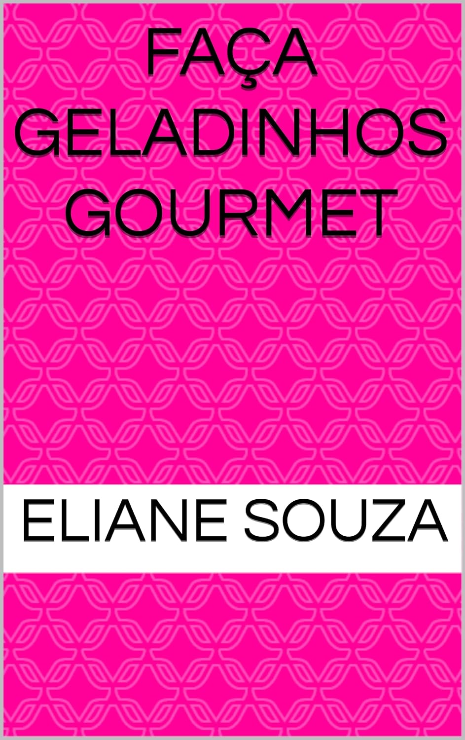 ler totalmente FAÇA GELADINHOS GOURMET