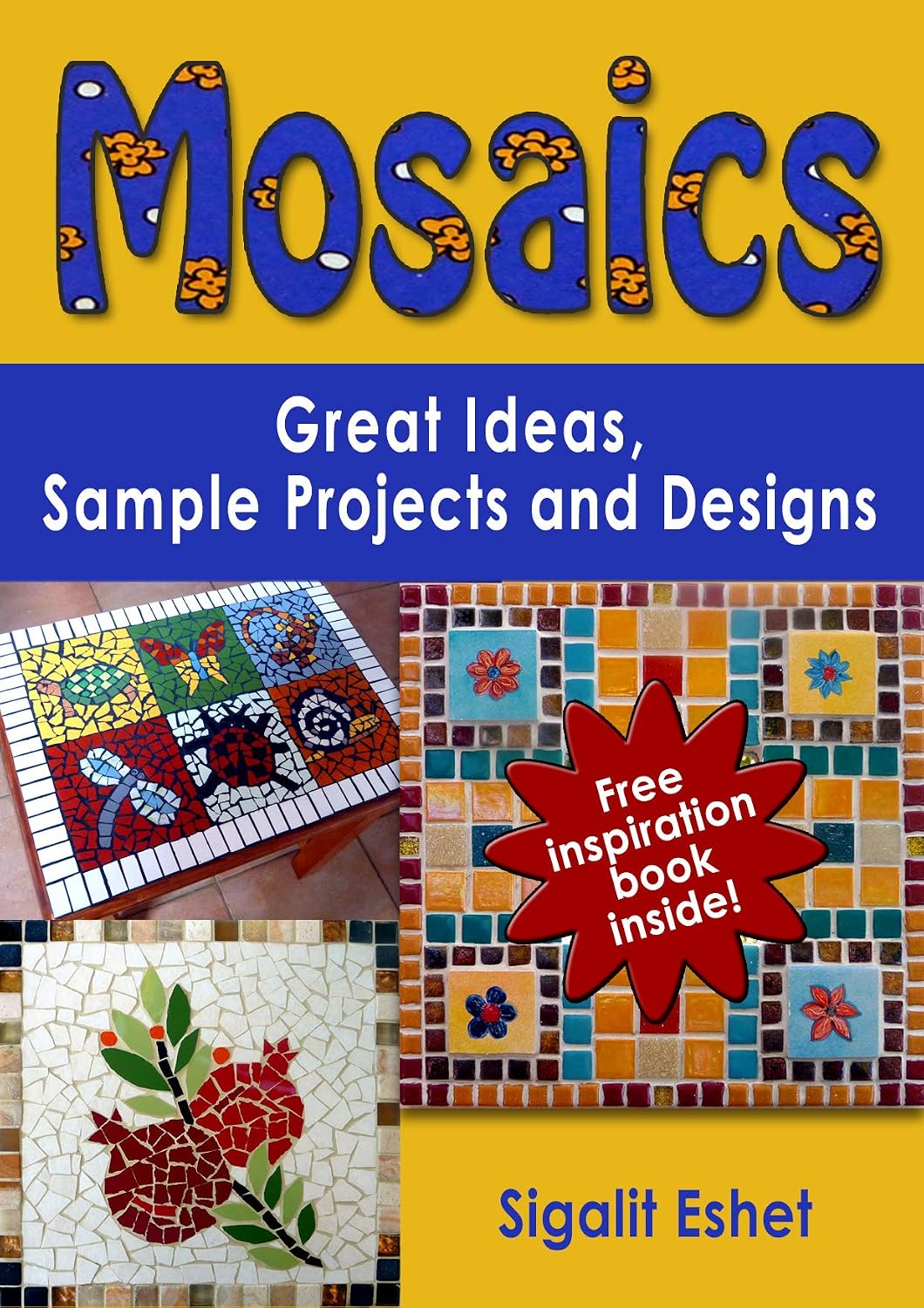 ler totalmente Mosaics: Great Ideas, Sample Projects and Designs (Art and crafts Book 2) (English Edition)