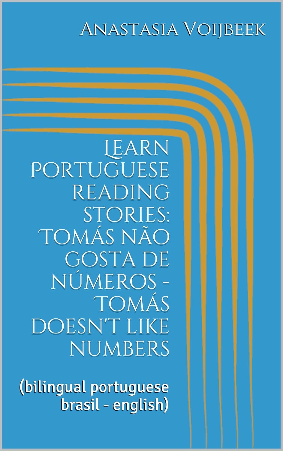 ler totalmente Learn Portuguese reading stories: Tomás não gosta de números - Tomás doesn't like numbers: (bilingual portuguese brasil - english)