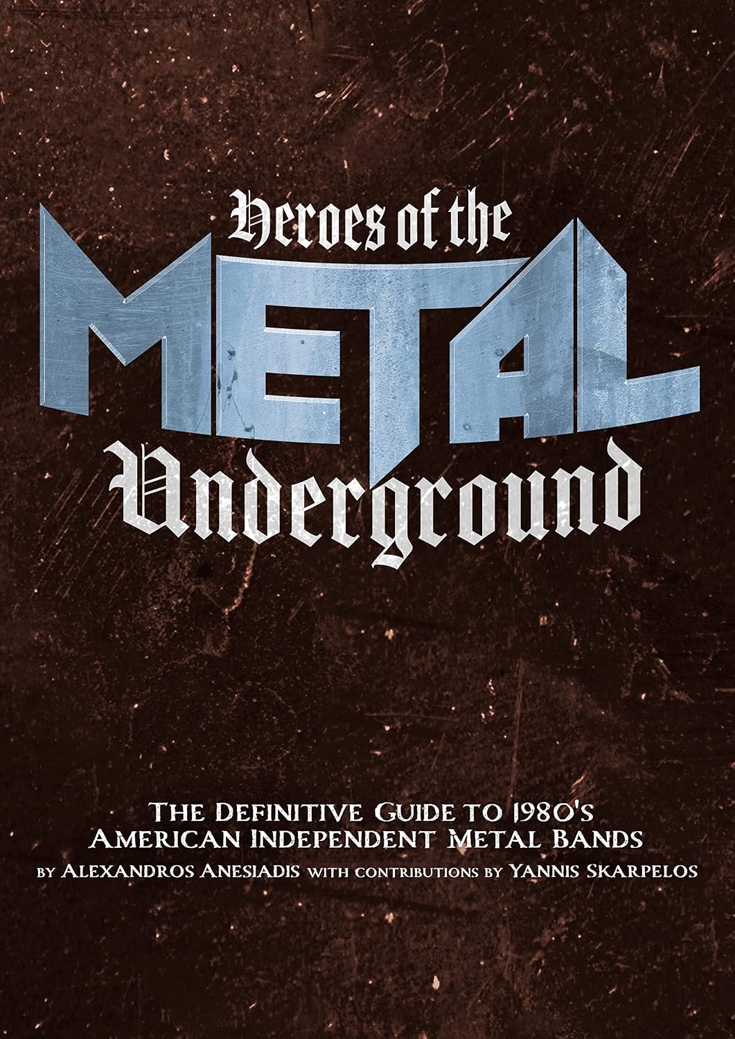 capítulo por capítulo baixar Heroes of the Metal Underground: The Definitive Guide to 1980s American Independent Metal Bands