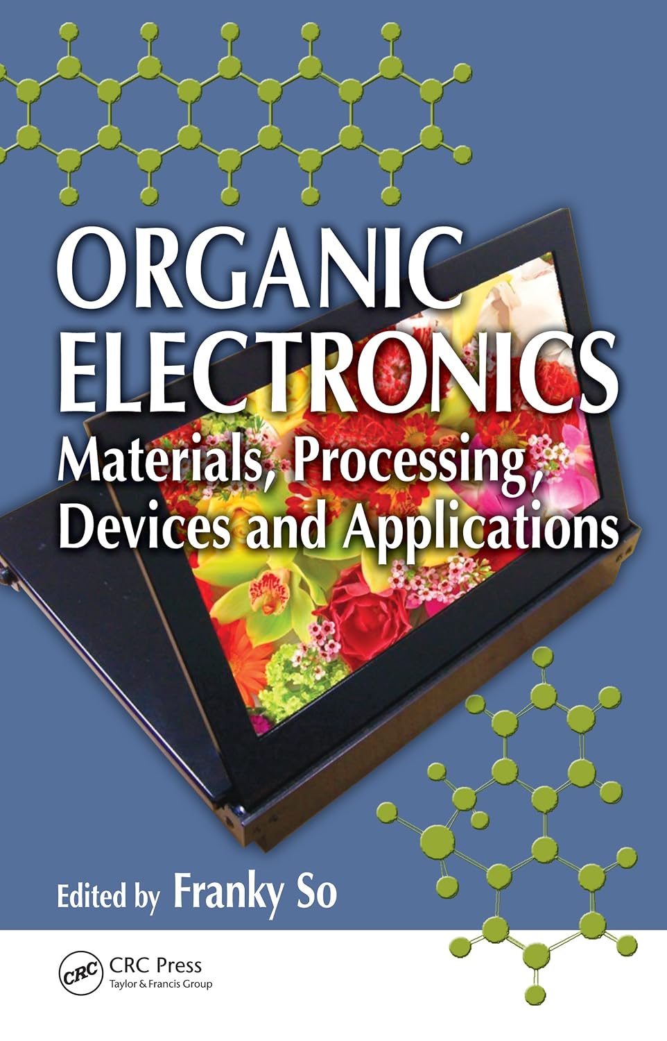 ler totalmente Organic Electronics: Materials, Processing, Devices and Applications (English Edition)