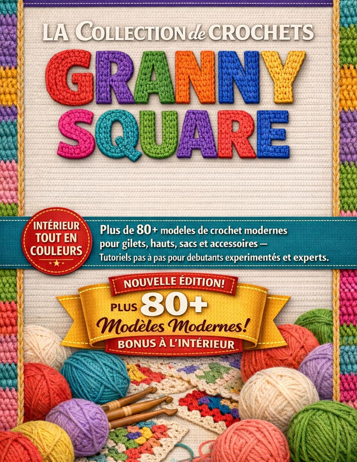 capítulo por capítulo baixar LA COLLECTION DE CROCHETS GRANNY SQUARE: Plus de 80 modèles de crochet modernes pour gilets, hauts, sacs et accessoires — Tutoriels pas à pas pour débutants expérimentés et experts. (French Edition)