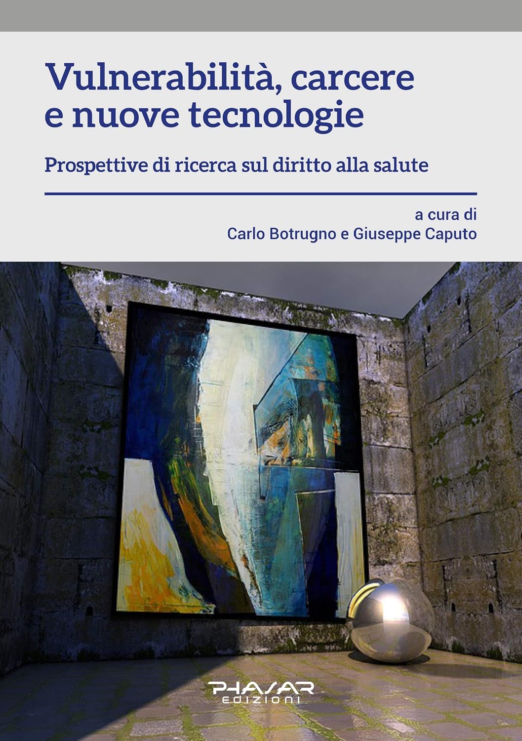 Vulnerabilità, carcere e nuove tecnologie: Prospettive di ricerca sul diritto alla salute (Italian Edition) baixar o livro de graça