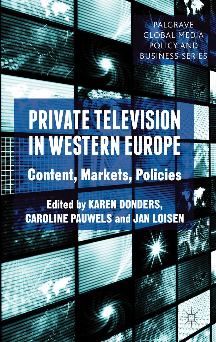 ler totalmente Private Television in Western Europe: Content, Markets, Policies (Palgrave Global Media Policy and Business) (English Edition)
