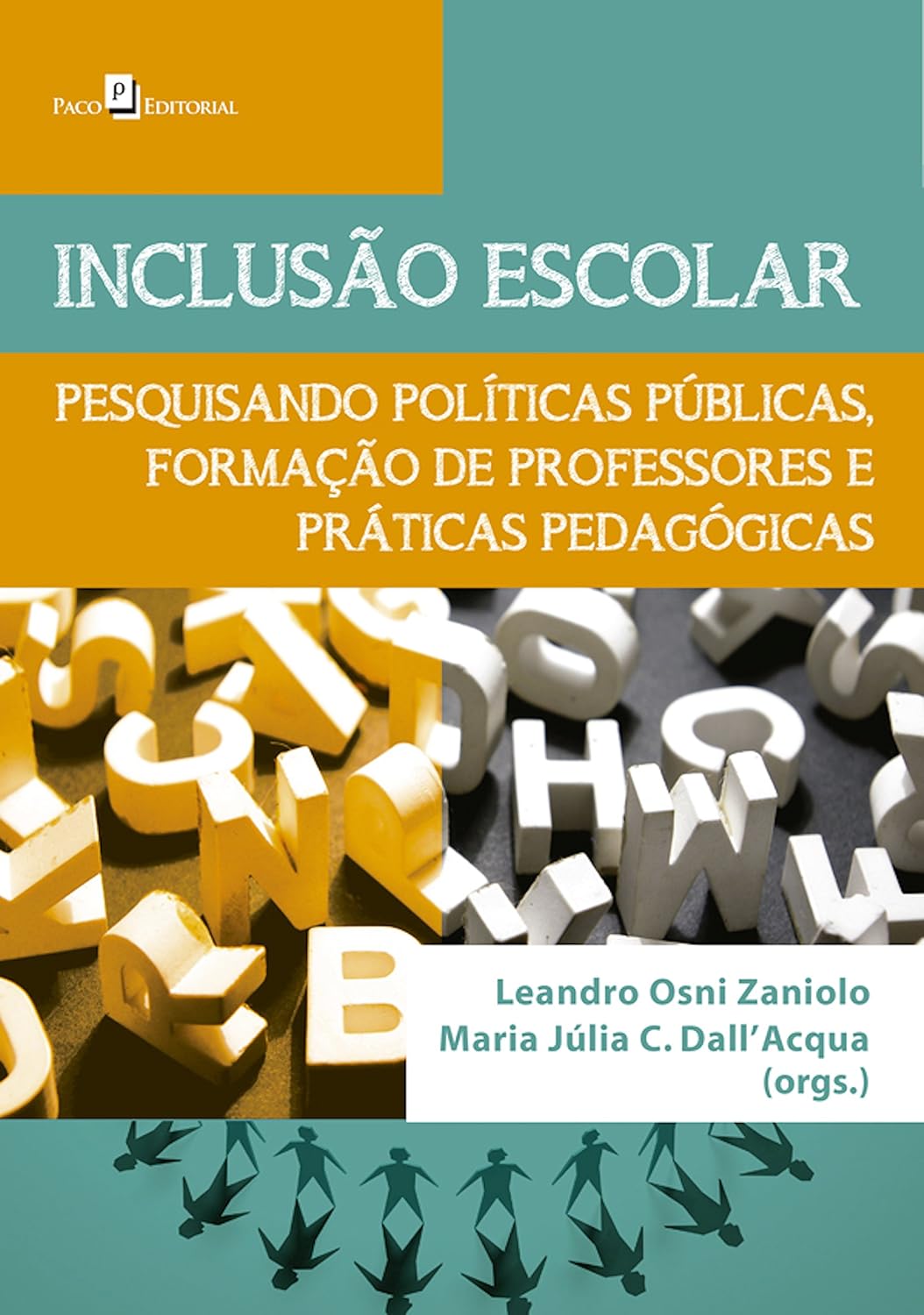Inclusão escolar: Pesquisando políticas, formação de professores e práticas pedagógicas baixar o livro de graça