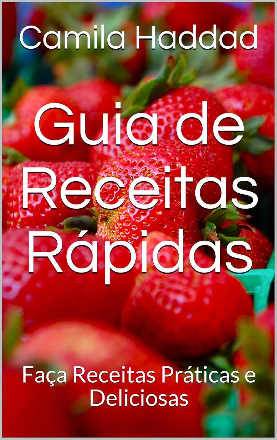 ler totalmente Guia de Receitas Rápidas: Faça Receitas Práticas e Deliciosas