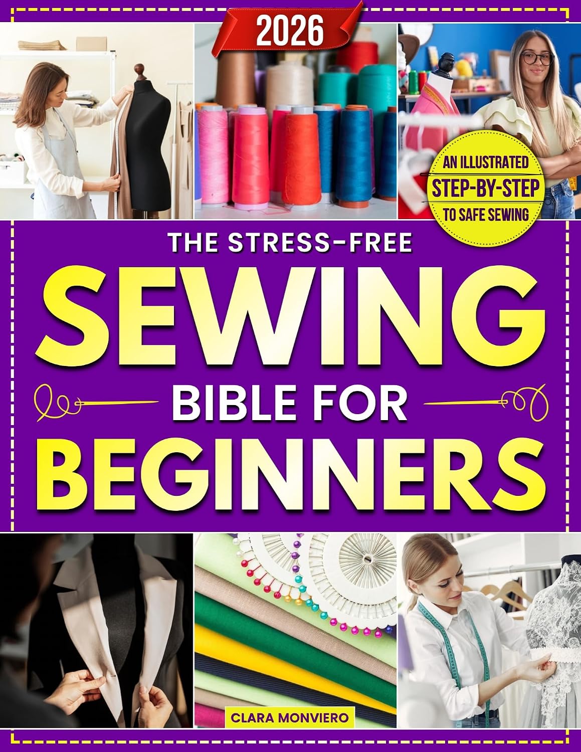 ler totalmente The Stress-Free Sewing Bible for Beginners: A Step-by-Step Illustrated Guide for Busy Women to Master Your First Projects, Fix Clothes, and Sew Confidently... Wasting Time or Money (English Edition)