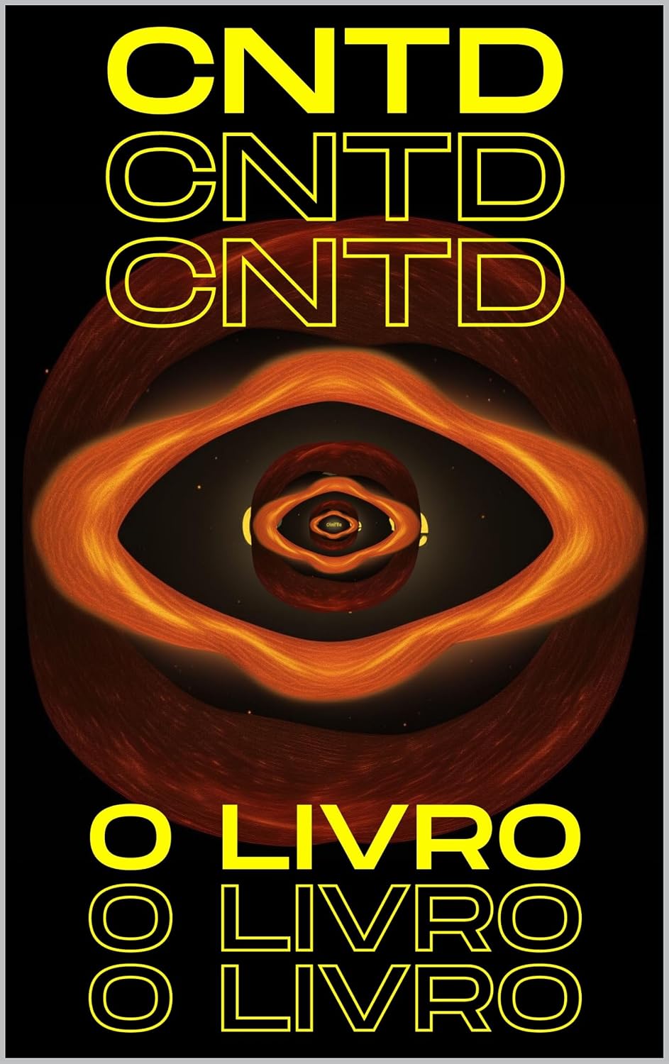 CNTD: O Livro: Conteúdo: o livro. 7ª Edição da série de livros performáticos LPCS: os livros; Livros Performáticos de Crítica Semiótica. baixar livro de graça