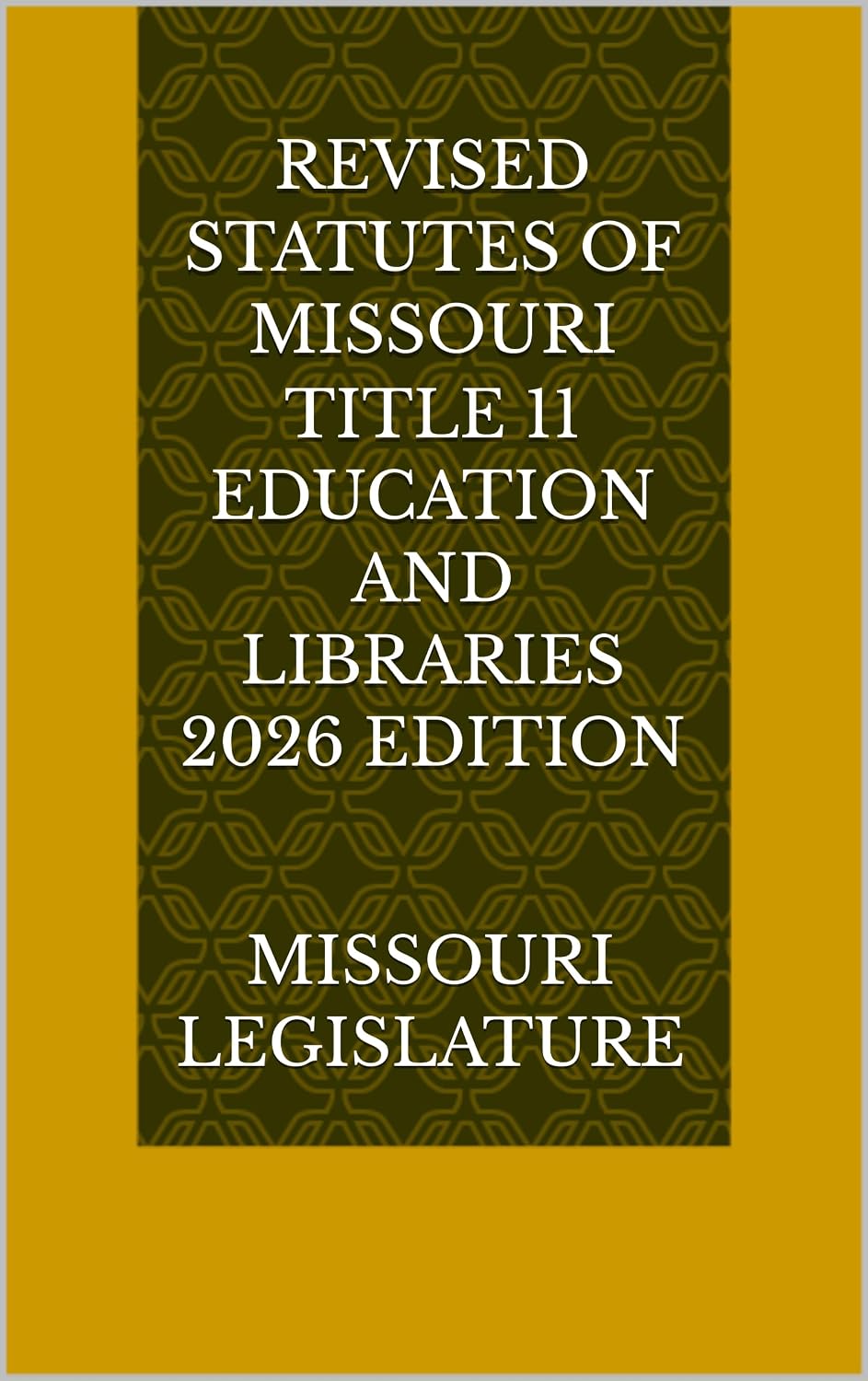 ler totalmente REVISED STATUTES OF MISSOURI TITLE 11 EDUCATION AND LIBRARIES 2026 EDITION (English Edition)