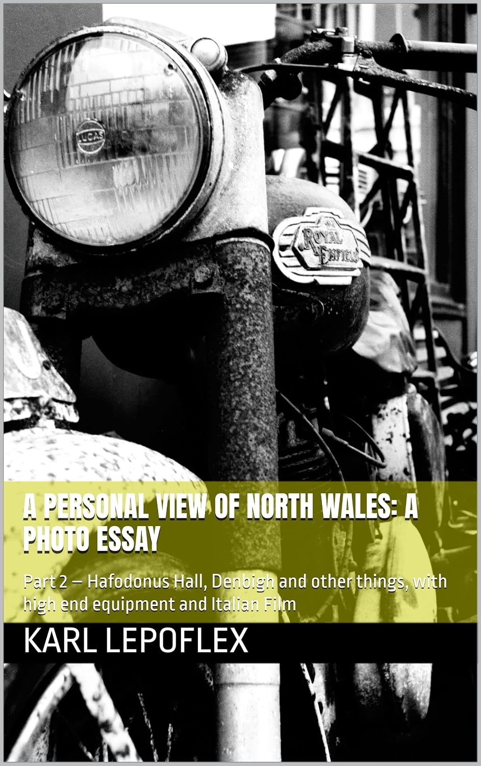 ler totalmente A Personal View of North Wales: A Photo Essay: Part 2 – Hafodonus Hall, Denbigh and other things, with high end equipment and Italian Film (English Edition)