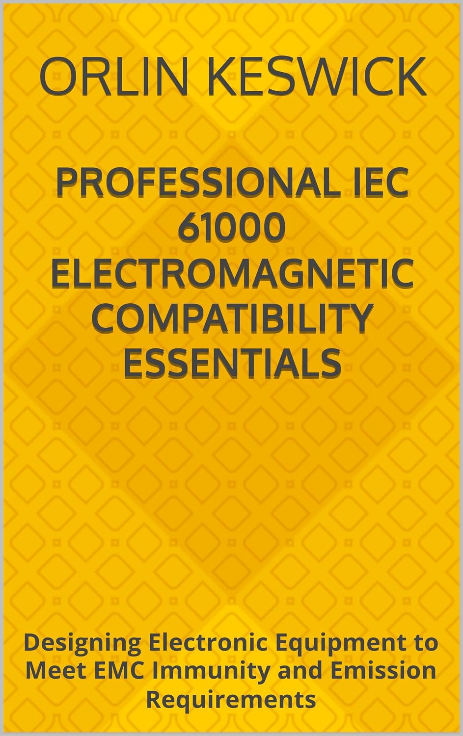 ler totalmente Professional IEC 61000 Electromagnetic Compatibility Essentials: Designing Electronic Equipment to Meet EMC Immunity and Emission Requirements (English Edition)