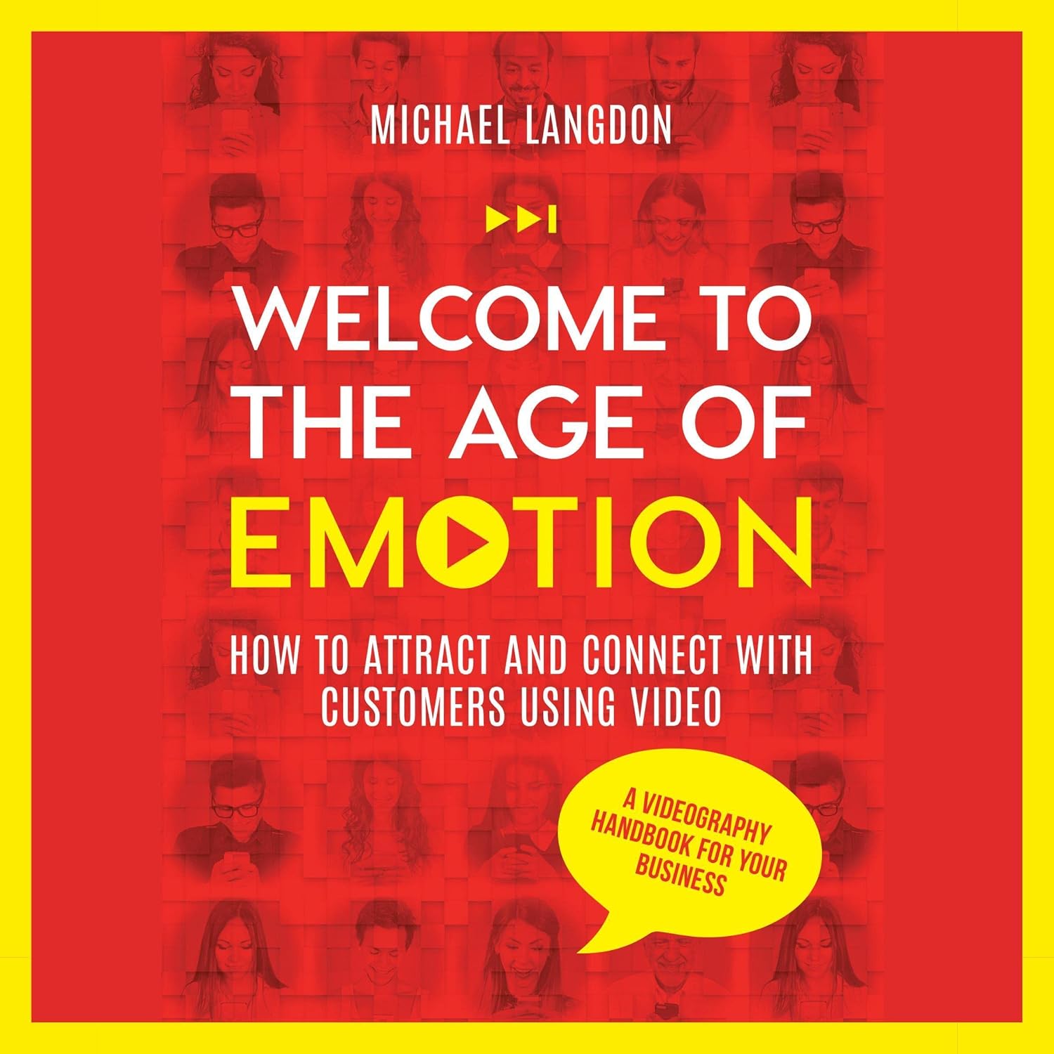 capítulo por capítulo baixar Welcome to the Age of Emotion: How to Attract and Connect with Customers Using Video. A Videography Handbook for Your Business