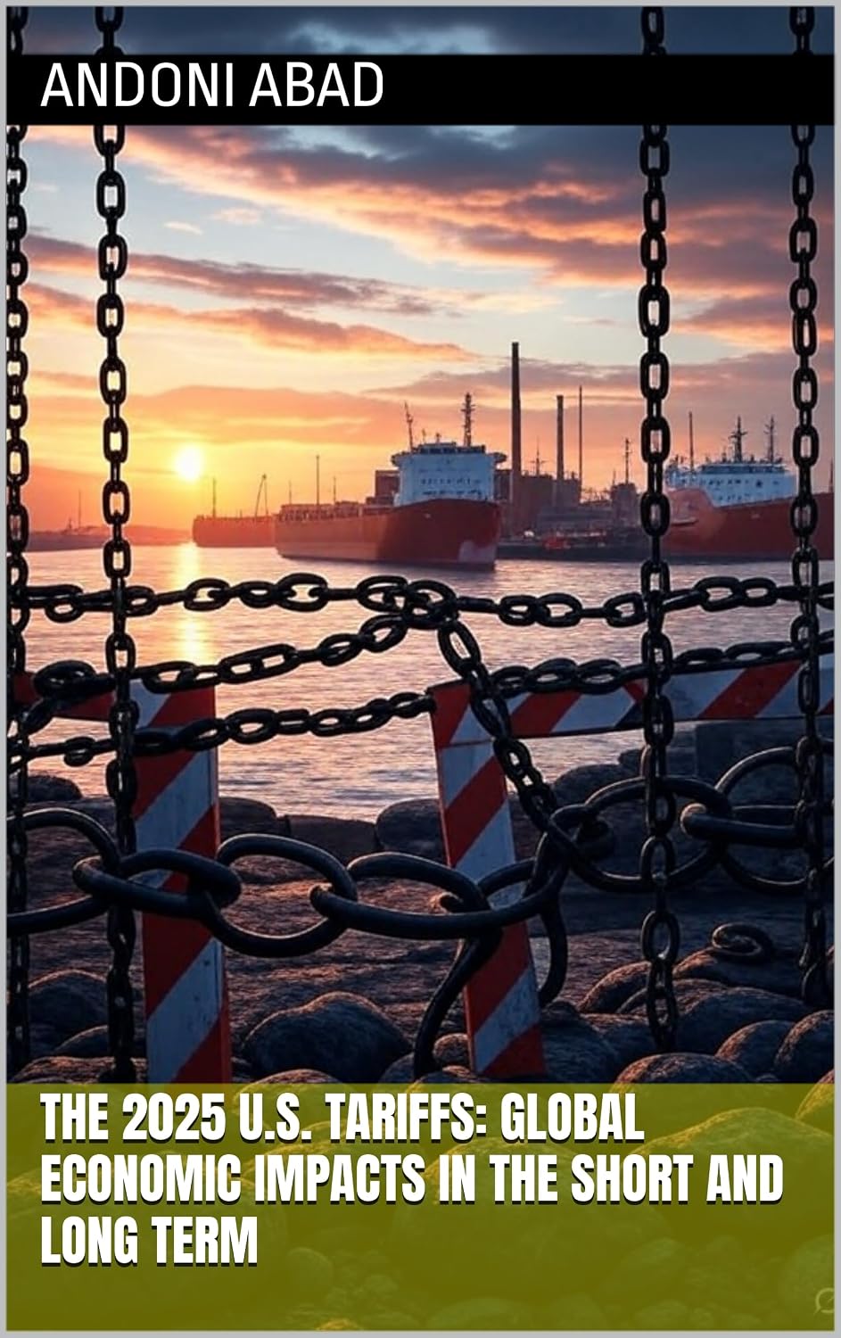 ler totalmente The 2025 U.S. Tariffs: Global Economic Impacts in the Short and Long Term (English Edition)