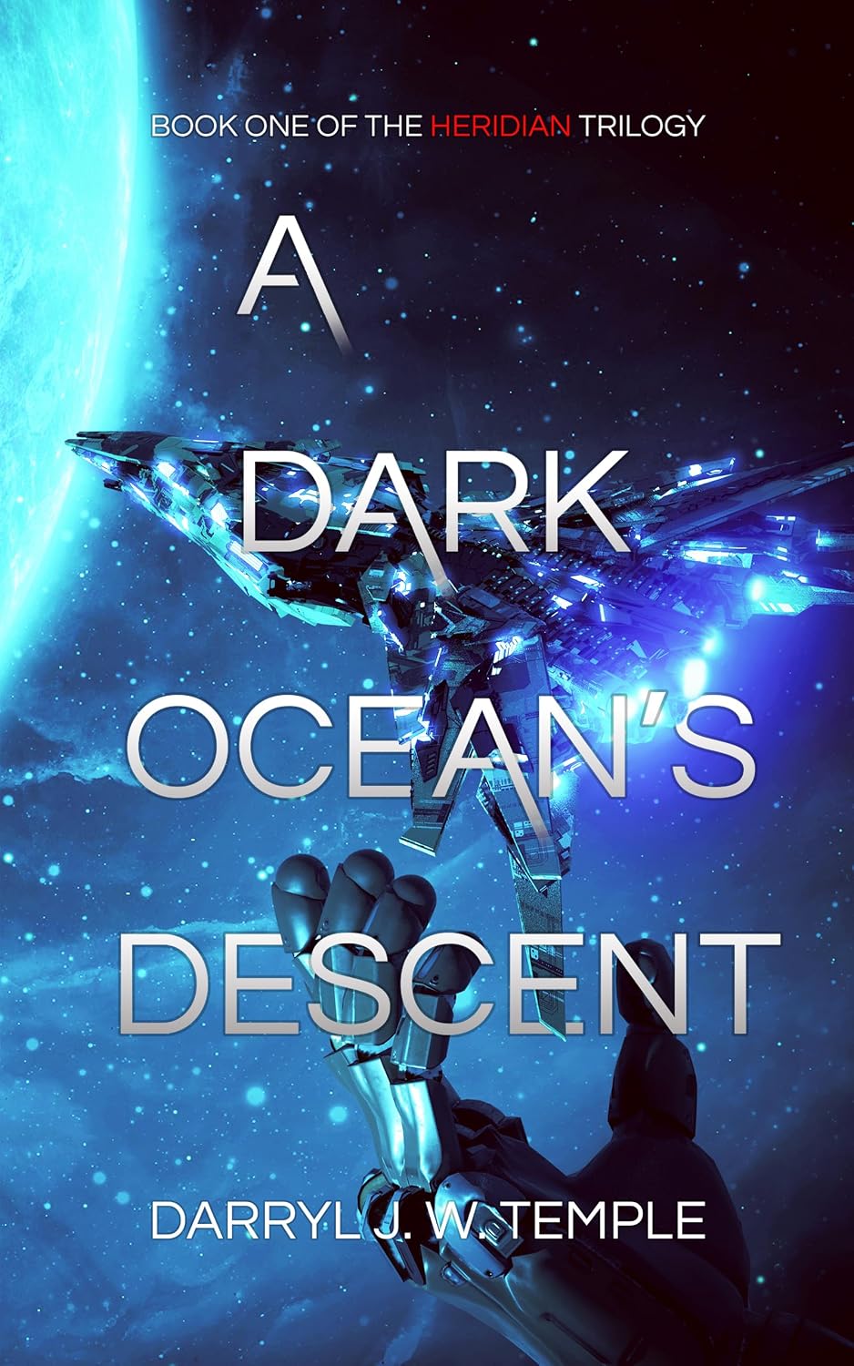 A Dark Ocean's Descent: A bio-robotic enemy of flesh and steel: (Heridian Trilogy, Book 1) (English Edition) baixar livro de graça