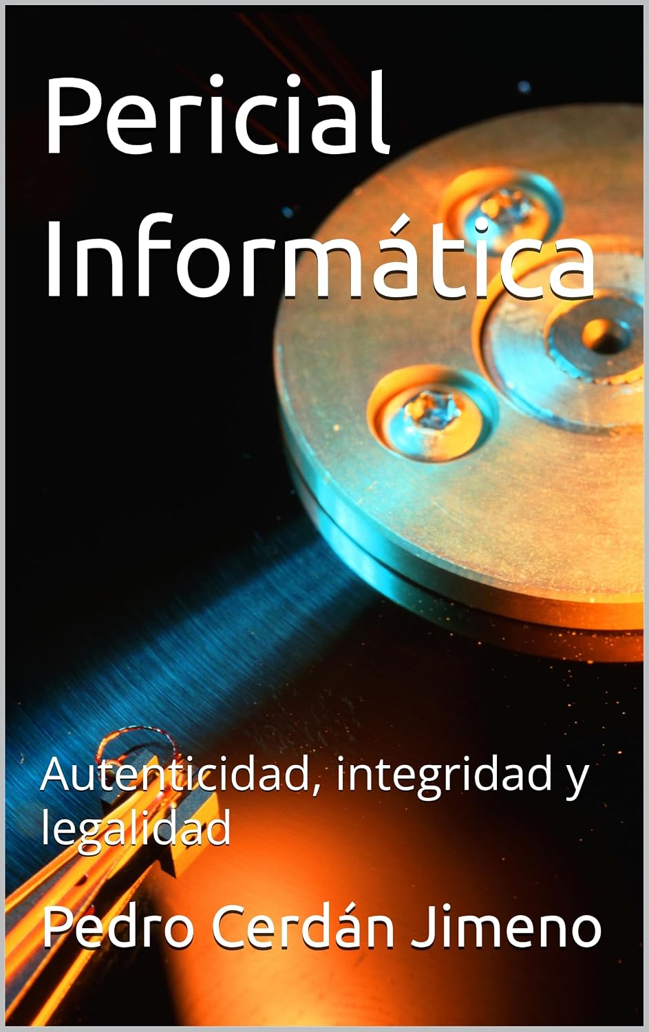 Pericial Informática: Autenticidad, integridad y legalidad (Seguridad Informática) (Spanish Edition) baixar livro de graça